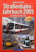 Book cover of Straßenbahn Jahrbuch 2005 - Deutschland und Europa by VOCKRODT, Stefan (hrsg.)